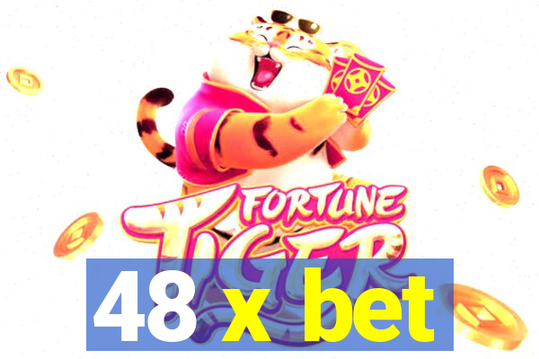 48 x bet